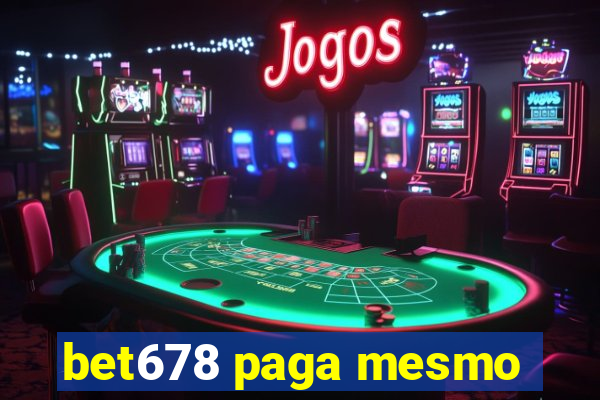 bet678 paga mesmo